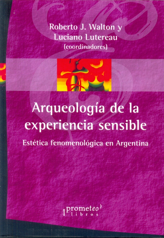 Arqueología de la experiencia sensible