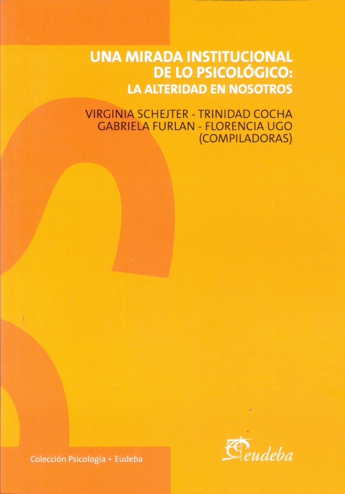 Una mirada institucional d/lo psicologico