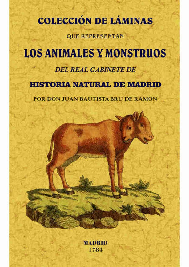 Colección de laminas que representan los animales y monstruos del Real Gabinete de Historia Natudal