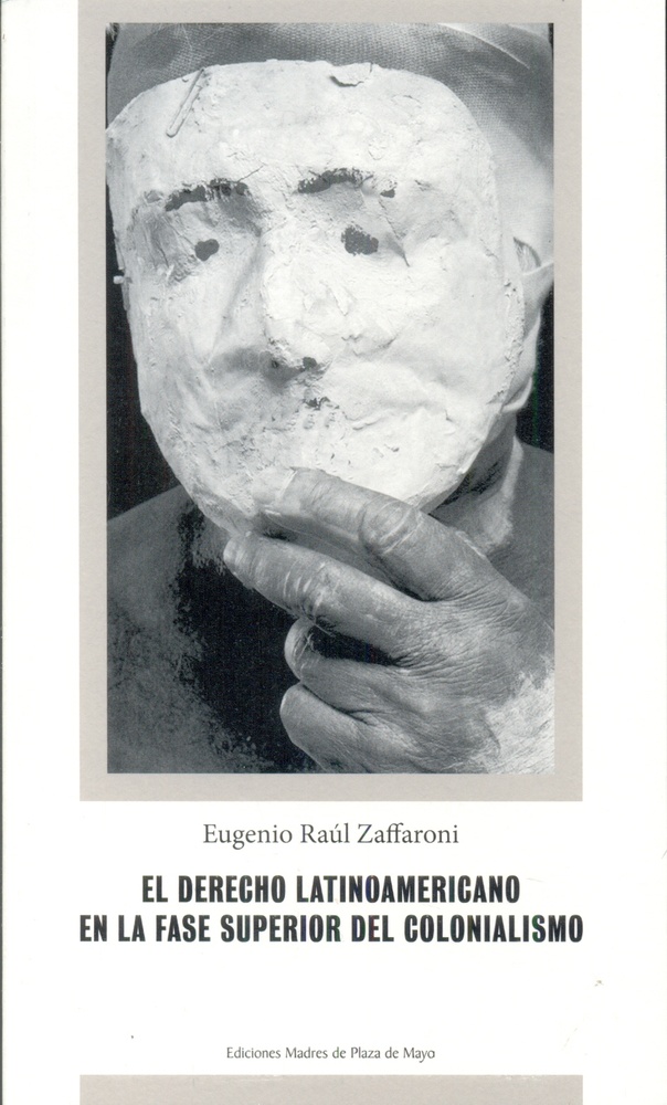 El Derecho latinoamericano en la fase superior del colonialismo