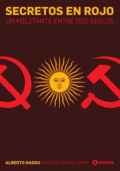 Secretos en rojo. Un militante entre dos siglos