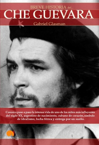 Breve Historia Del Che Guevara