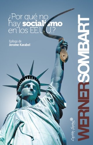 Por que no hay socialismo en los Estados Unidos?