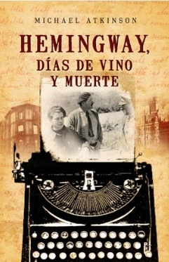 Hemingway, dias de vino y muerte