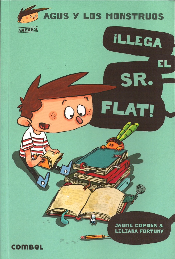Agus y los monstruos. Llega el Sr. Flat