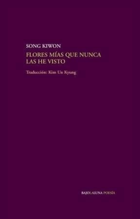 Flores mias que nunca las he visto