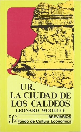 Ur, la ciudad de los Caldeos