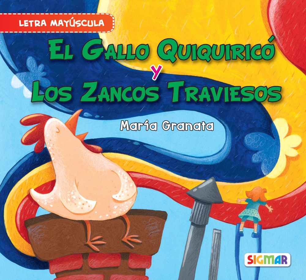 El gallo quiquiricó y Los zancos traviesos