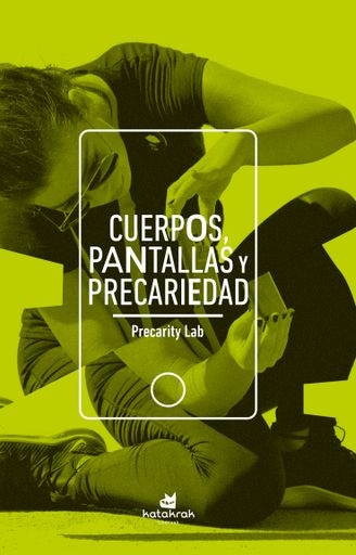 Cuerpos, pantallas, precariedad