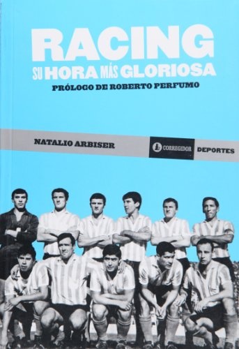 Racing. Su hora mas gloriosa