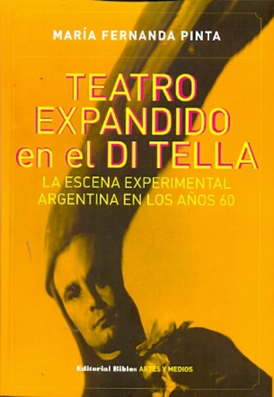 Teatro expandido en el Di Tella