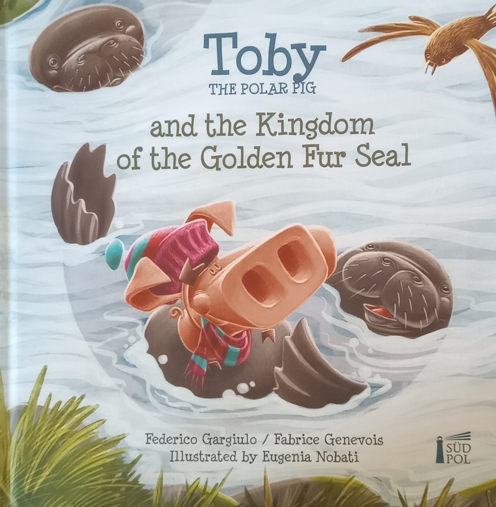 Toby the Polar Pig and the Kingdom of the golden fur seal
