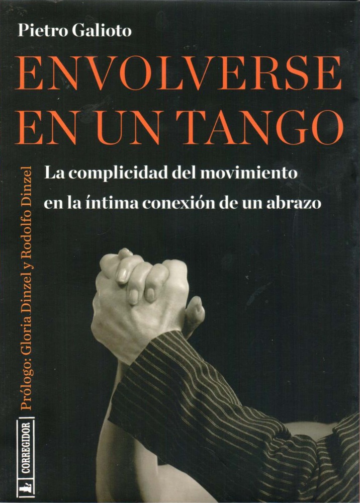Envolverse en un tango. La complicidad del movimie 1a.ed