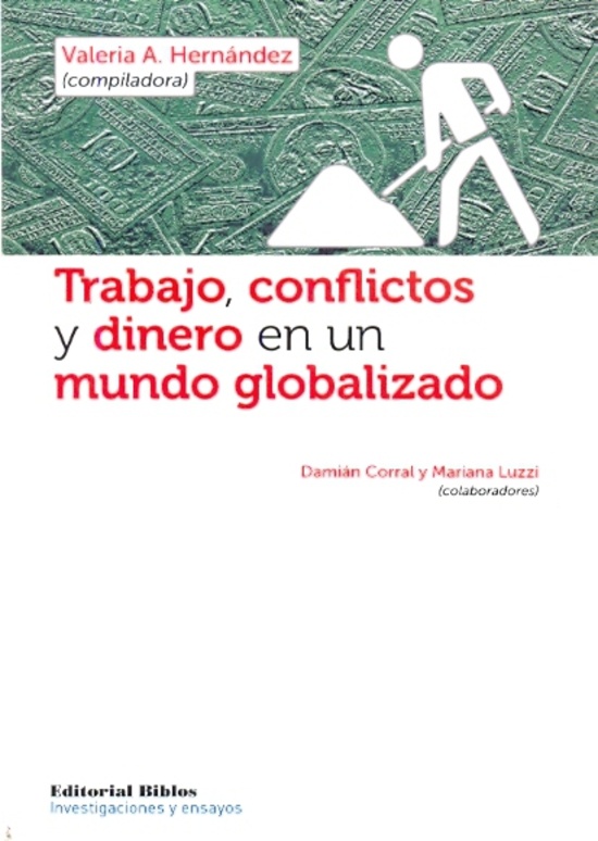 Trabajo, conflicto y dinero en un mundo globalizado