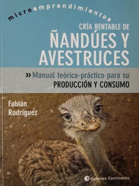 Cria rentable de ñandues y avestruces. Microemprendimientos