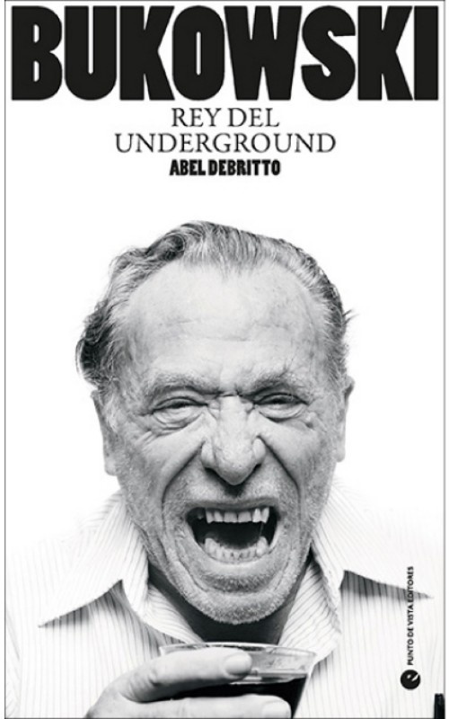 Bukowski. Rey del underground
