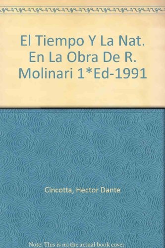 El Tiempo y la nat. en la obra de r. molinari 1*ed-1991