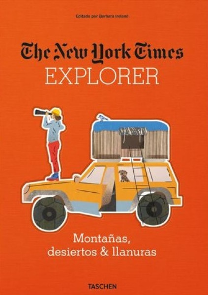 New York Times explorer, The. Montañas, desiertos y llanuras