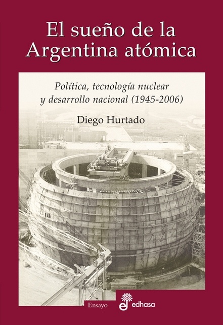 El sueño de la Argentina atomica