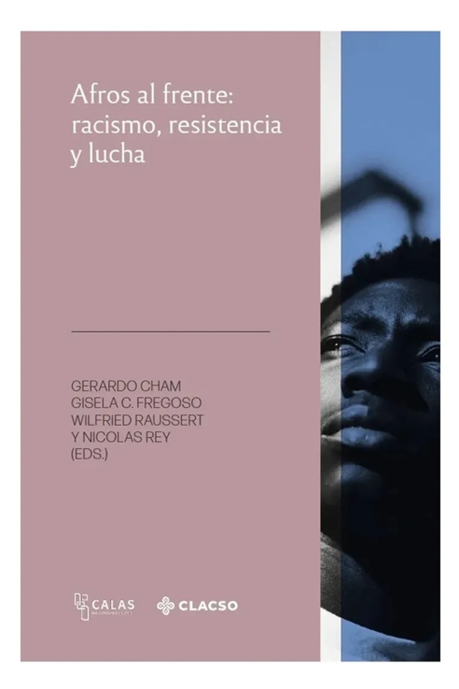 Afros al frente: racismo, resistencia y lucha