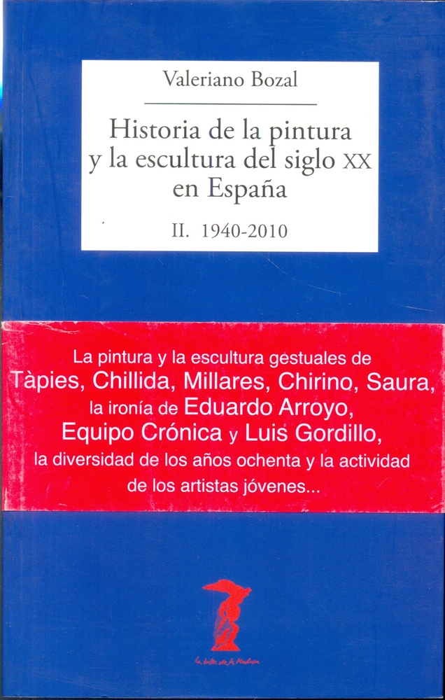 Hist. De La Pintura Y La Esc. Del Sig.Xx En España Ii.1940-2