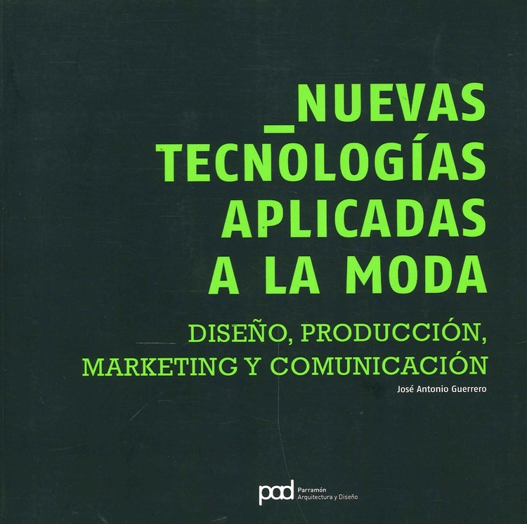 Nuevas Tecnologias Aplicadas A La Moda