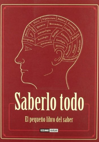 Saberlo Todo. El Pequeño Libro Del Saber