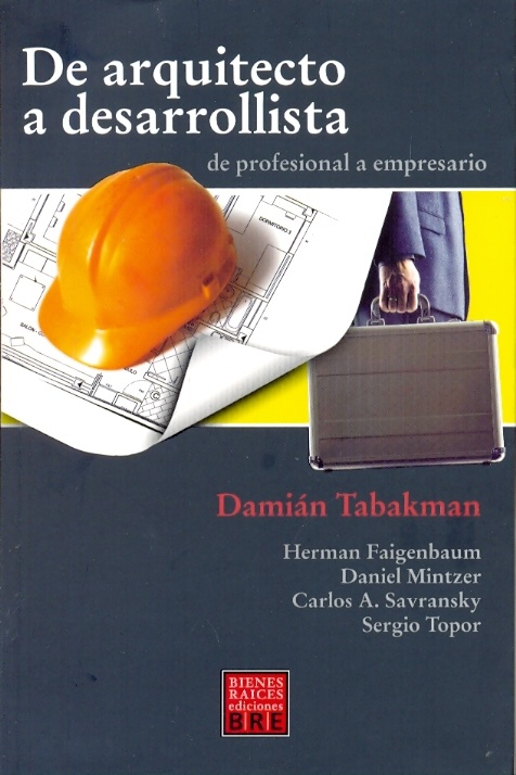 De arquitecto a desarrollista. De profesional a empresario