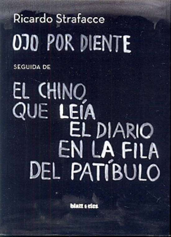 Ojo por diente. El chino que leia el diario en la fila del patibulo