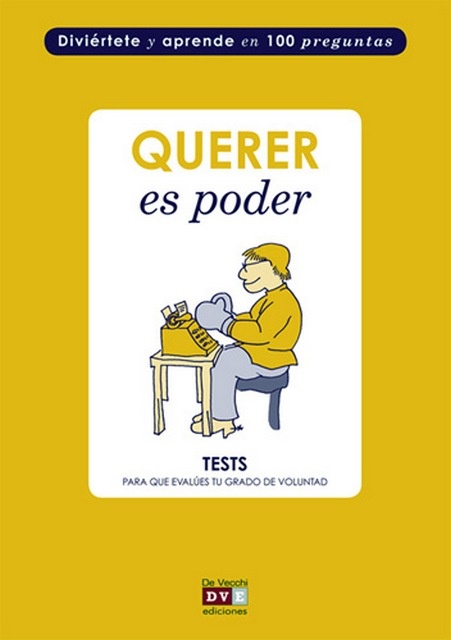 Querer Es Poder. Test Para Que Evalúes Tu Grado De Voluntad
