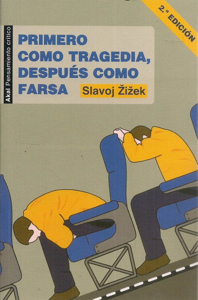 Primero como tragedia, despues como farsa