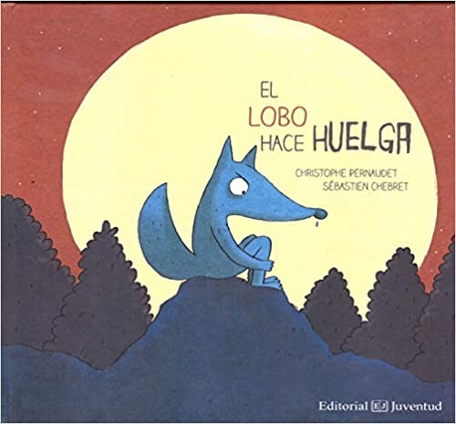 El lobo hace huelga