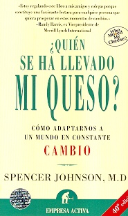 Quien se ha llevado mi queso? Como adaptarnos a un mundo en constante cambio