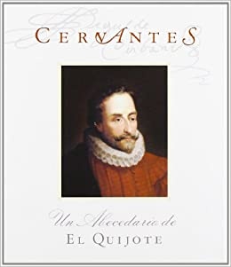 Cervantes: un abecedario del Quijote