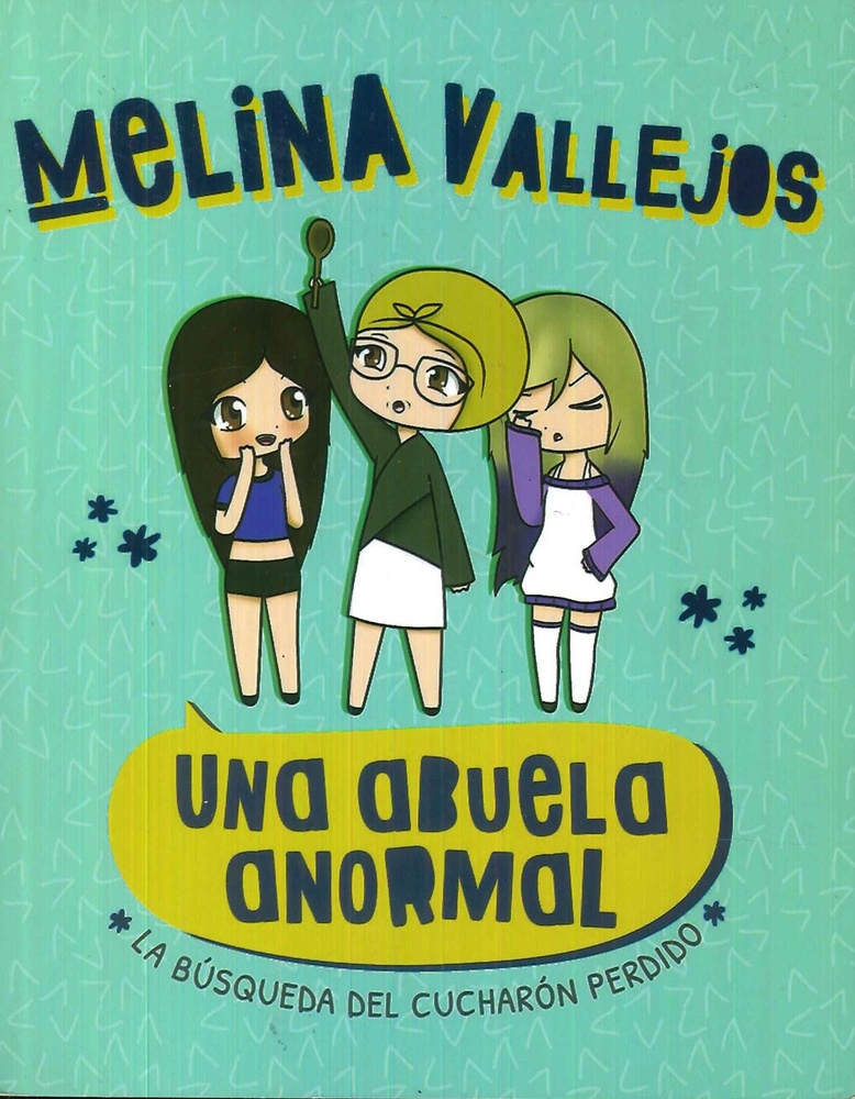 Una abuela anormal. La búsqueda del cucharón perdido
