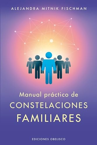 Manual practico de las constelaciones familiares