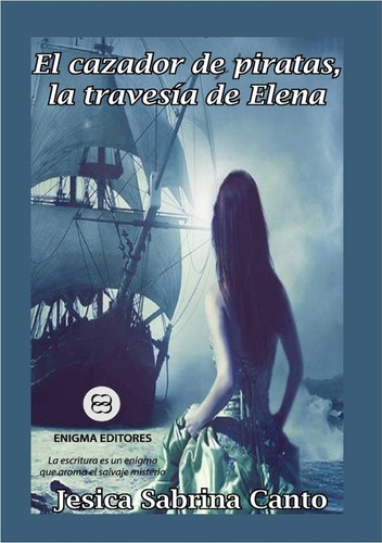 El Cazador de piratas, la travesía de Elena