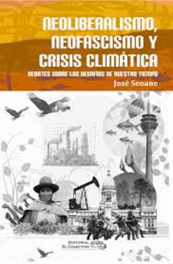 Neoliberalismo, neofascismo y crisis climática