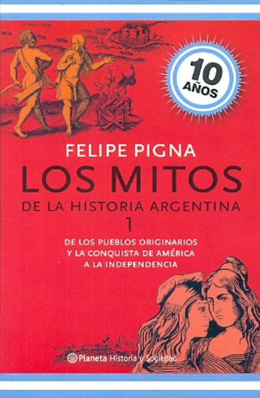 Mitos de la historia argentina, Los 1