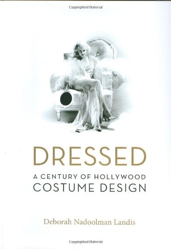 Dressed. A Century Of Hollywood Costume Design