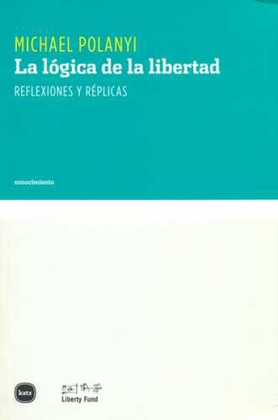 La logica de la libertad