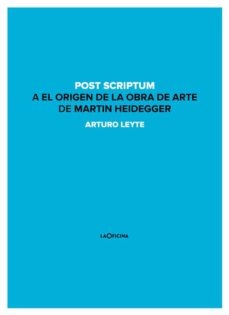 Post scriptum a el origen de la obra de arte de Martin Heidegger