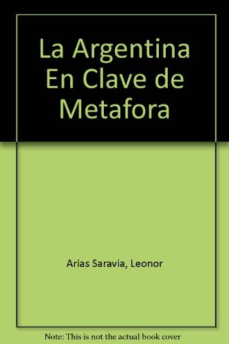 La Argentina en clave de metafora