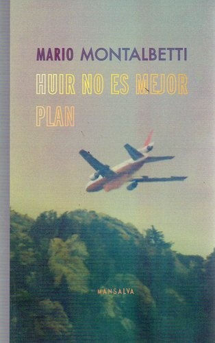 Huir no es el mejor plan