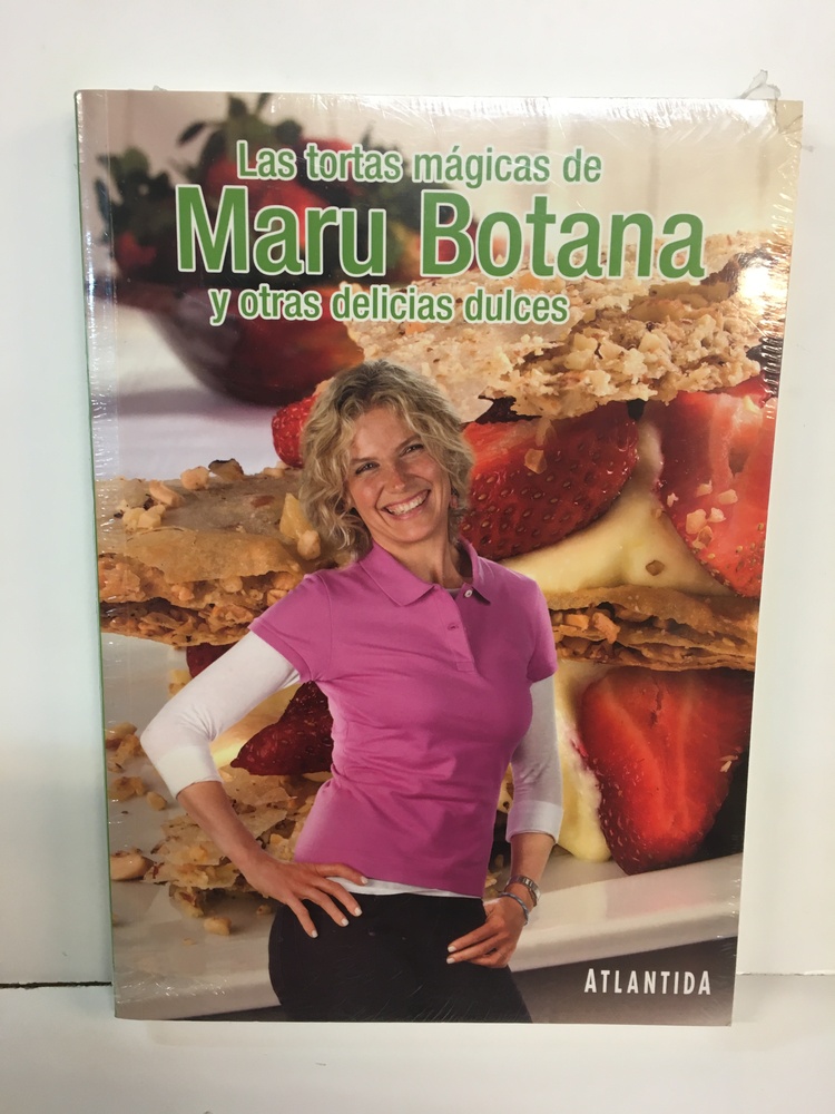 Las tortas mágicas de Maru Botana y otras delicias dulces