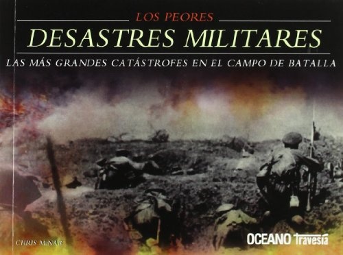 los Peores desastres militares