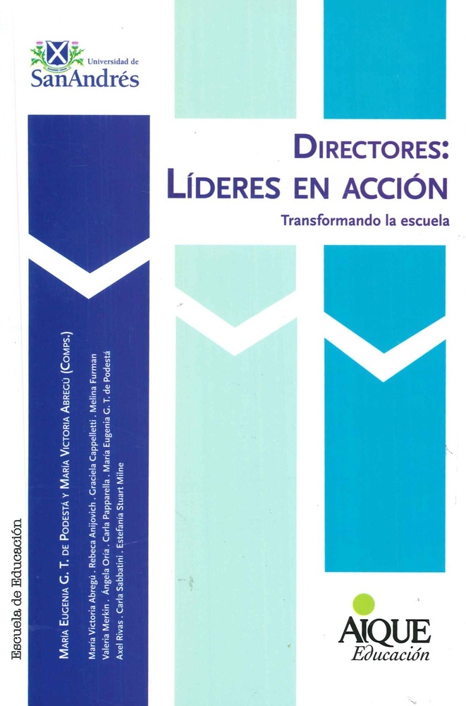 Directores: Líderes en acción. Transformando la escuela
