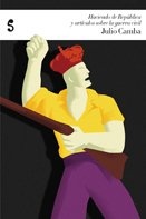 Haciendo la Republica y articulos sobre la guerra civil