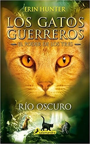 Gatos guerreros. Río oscuro