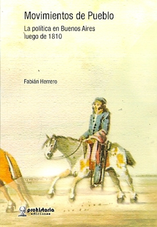 Movimientos de Pueblo. La política en Buenos Aires luego de 1810